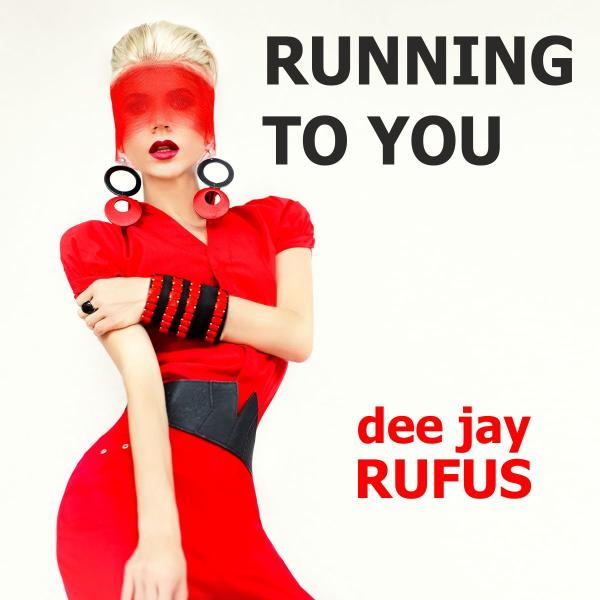 Running to you - das neue Instrumental von dee jay Rufus 