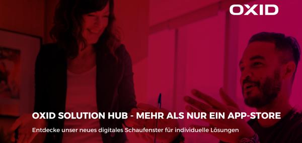 Digitales Lösungsschaufenster - OXID launcht Solution Hub