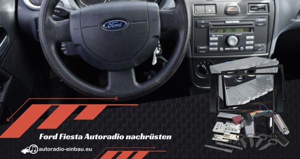 Ford Fiesta Autoradio nachrüsten Doppel DIN oder 1 DIN