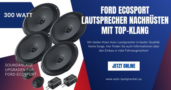 Ford EcoSport Lautsprecher nachrüsten mit Top-Klang
