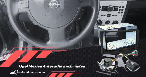 Opel Meriva Autoradio nachrüsten Tipps und Ratschläge