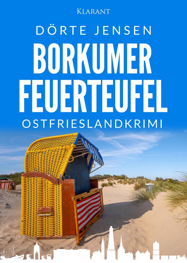 Neuerscheinung: Ostfrieslandkrimi "Borkumer Feuerteufel" von Dörte Jensen im Klarant Verlag