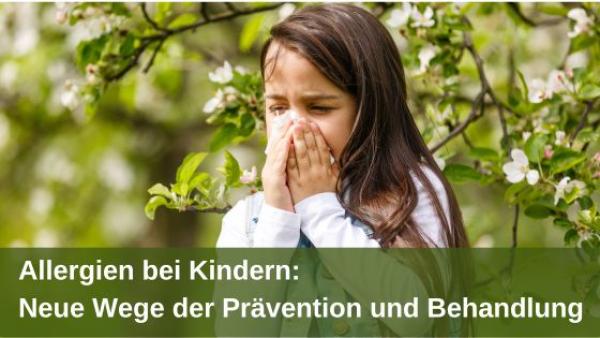 Allergien bei Kindern: Neue Wege der Prävention und Behandlung