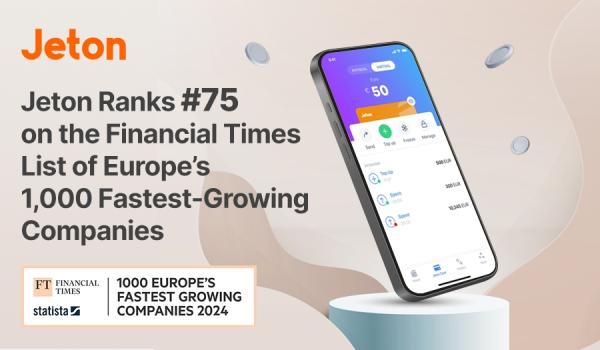 Jeton nimmt Platz Nr. 75 auf der Liste der Financial Times über die 1000 wachstumsstärksten Unternehmen in Europa ein