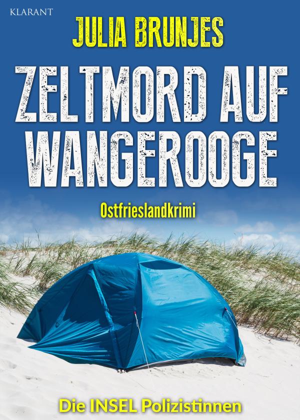 Ostfrieslandkrimi "Zeltmord auf Wangerooge" von Julia Brunjes im Klarant Verlag