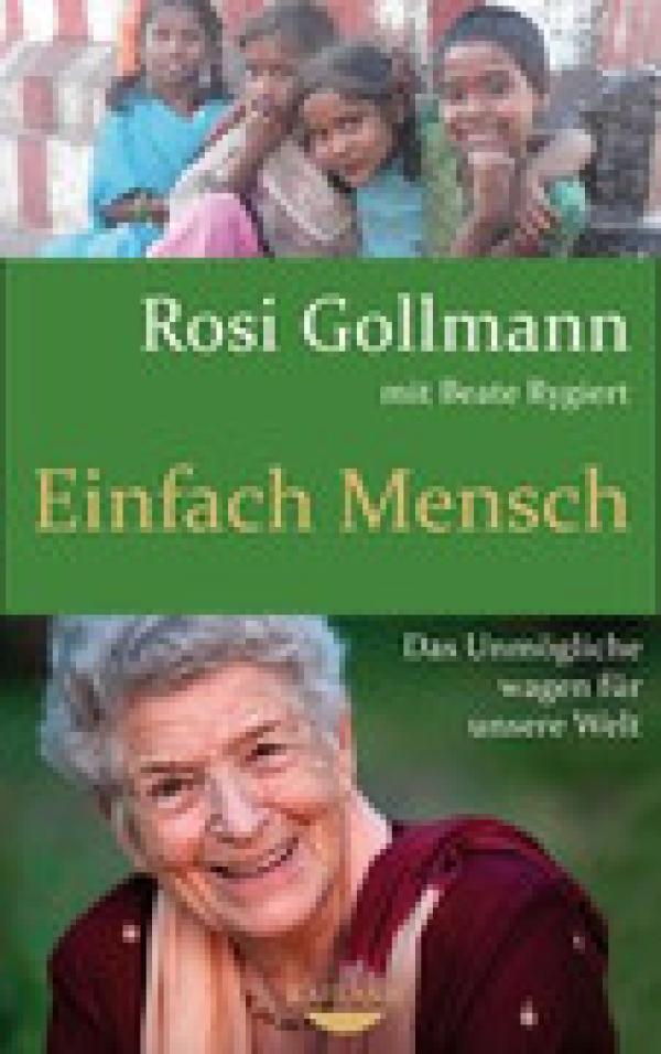 Biographie Rosi Gollmann: Einfach Mensch