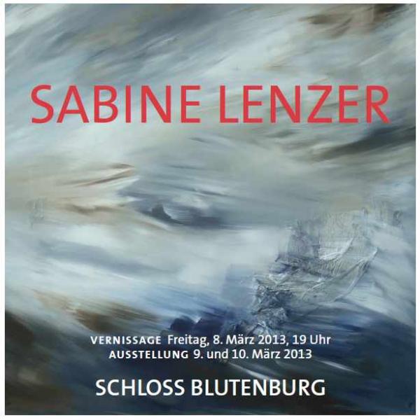 Ausstellungshighlight im März 2013: „Sabine Lenzer - abstract art“ Schloss Blutenburg