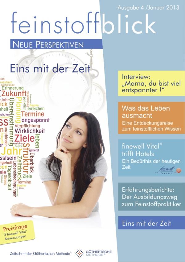 Ein Jahr feinstoffblick: Zeitschrift der Göthertschen Methode „Eins mit der Zeit“ für weniger Stress im Alltag