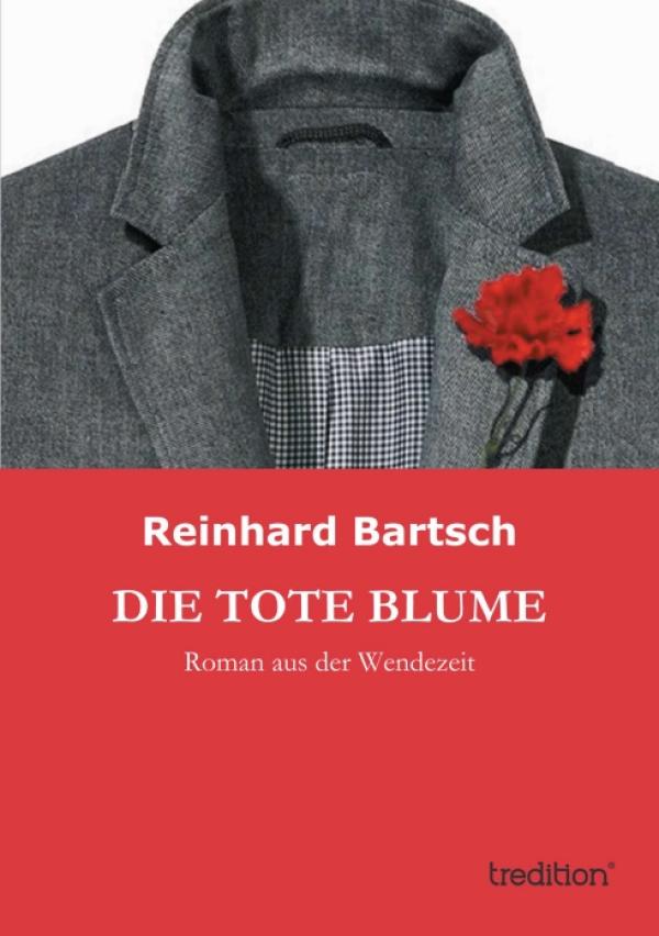 Leben in Ost-Berlin – Neuauflage des Wenderomans „Die tote Blume“