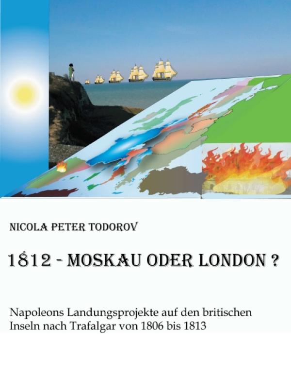 Moskau oder London  – neues Buch erforscht Kriegsstrategie Napoleons