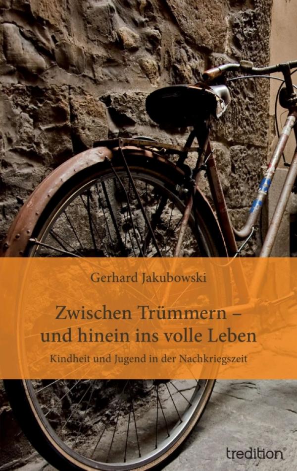 Kindheit und Jugend in der Nachkriegszeit  - neue Autobiographie erzählt Zeitgeschichte