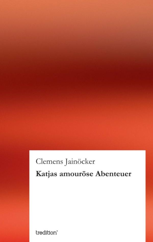 Katjas amouröse Abenteuer – neues Buch erforscht erotische Geheimnisse einer jungen Frau 