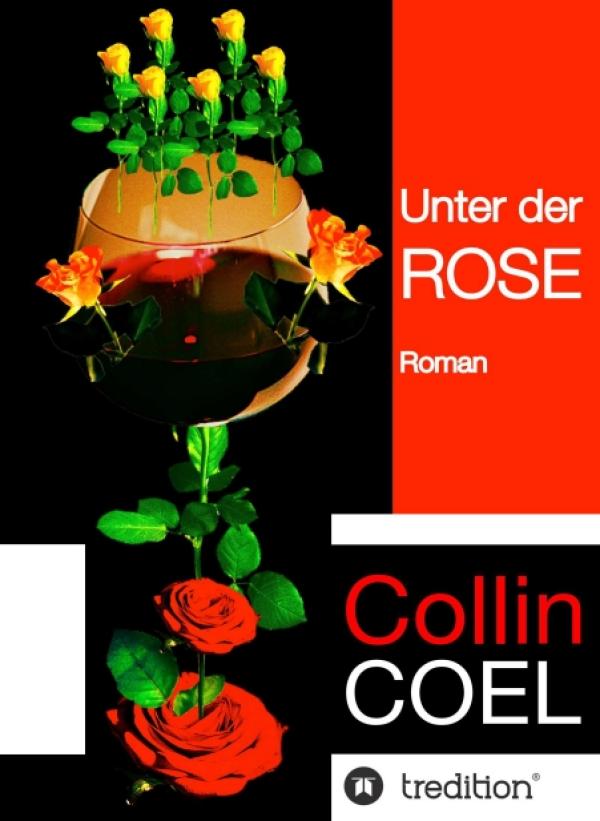 Unter der Rose – neue Politsatire in Buchform rührt die Politik- und Bankenszene gehörig durch den Brei