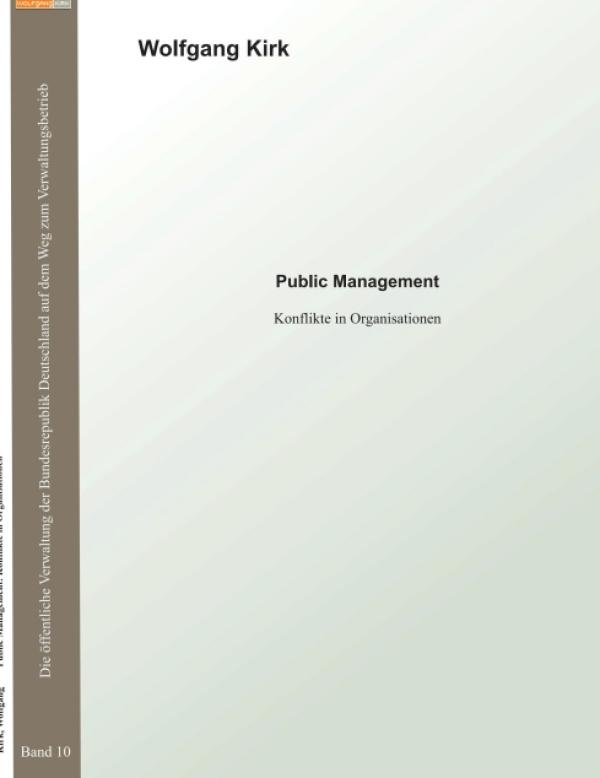 Public Management - neues Sachbuch schildert Konflikte in Organisationen und Verwaltung