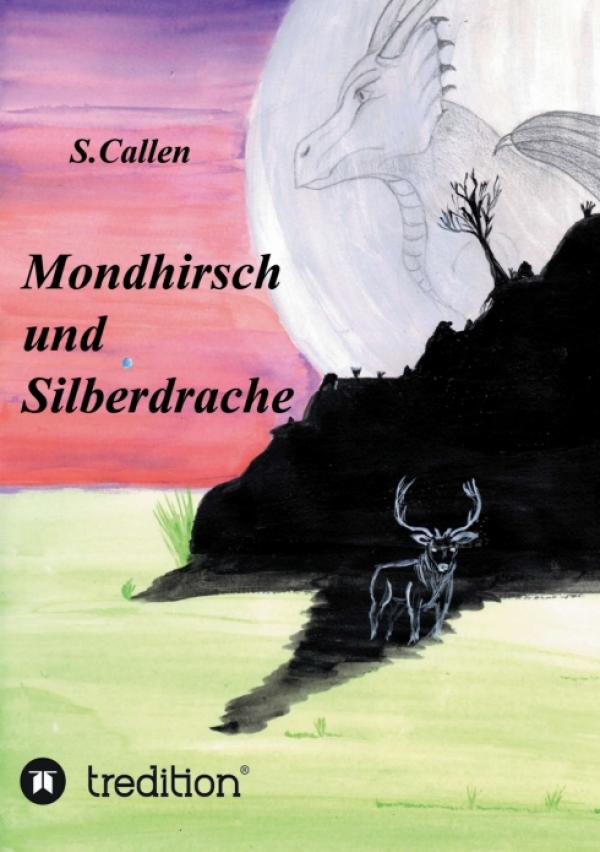 Mondhirsch und Silberdrache – neues Fantasybuch entführt Leser in die Anderwelt