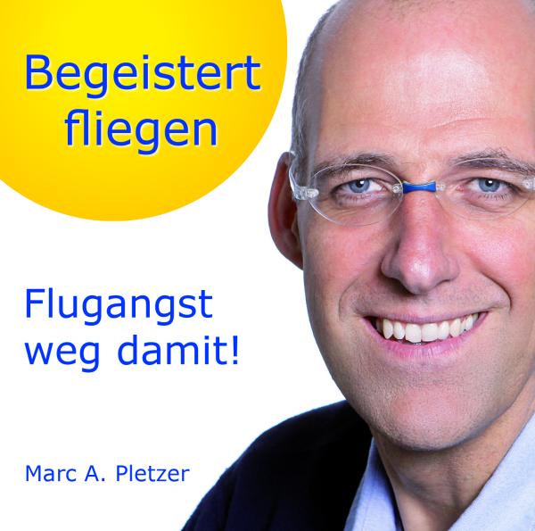 Neuerscheinung: CD "Begeistert fliegen - Flugangst weg damit!