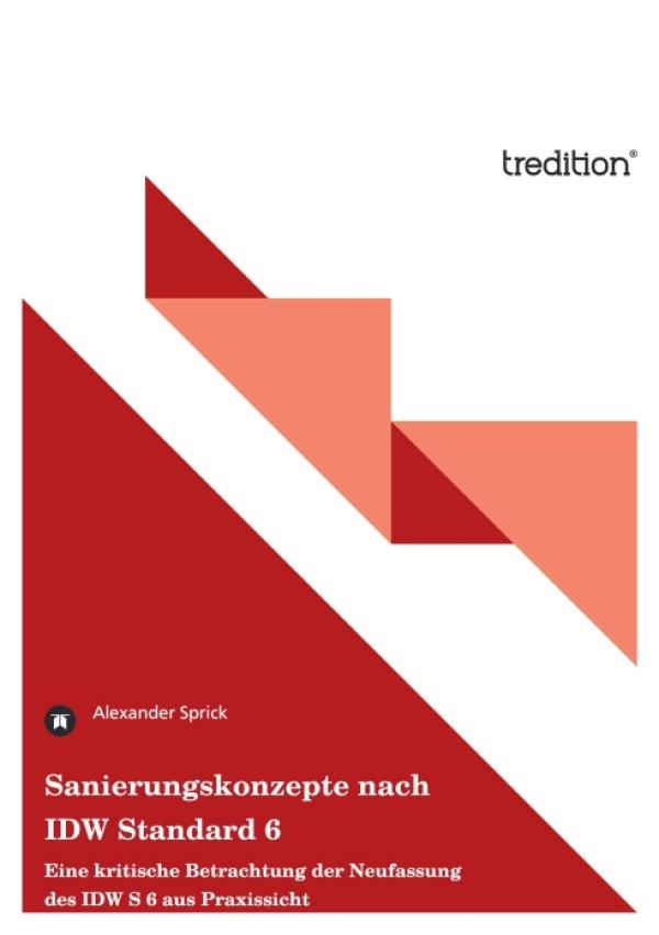 Sanierungskonzepte nach IDW Standard 6 – Praxisnaher Ratgeber zu Sanierungskonzepten