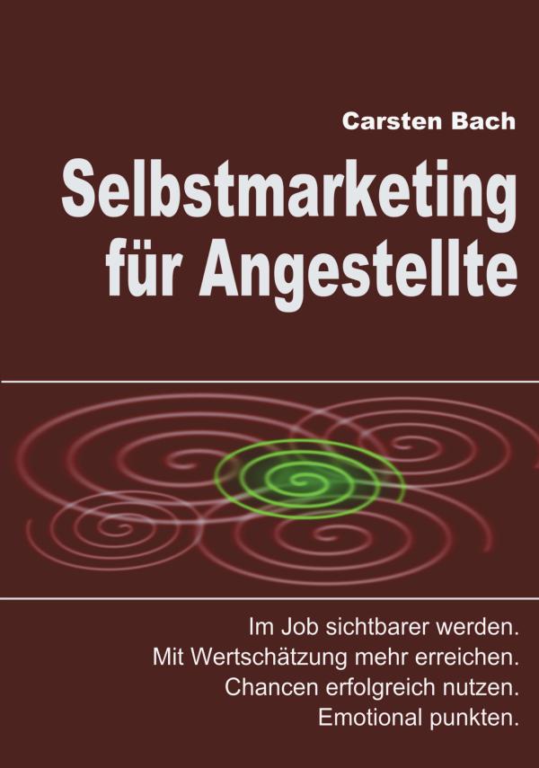 Selbstmarketing im Job – neuer Ratgeber gibt Tipps für bessere Chancen im Berufsleben