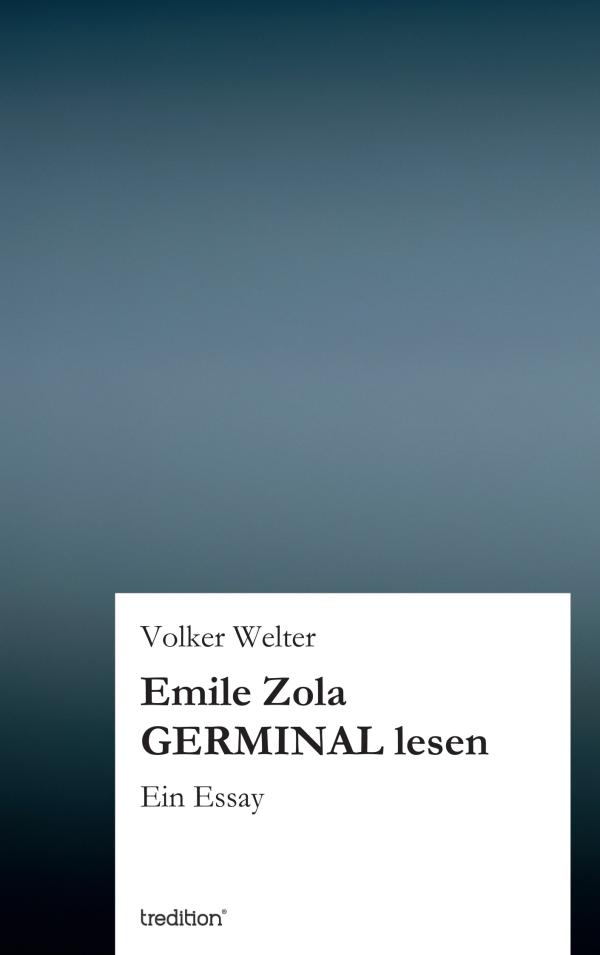 Germinal entdecken – neues Buch informiert über den französischen Klassiker von Emile Zola