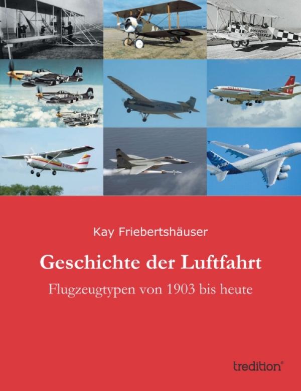 Geschichte der Luftfahrt – neues Buch skizziert Flugzeugtypen von 1903 bis heute