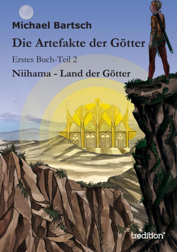 "Die Artefakte der Götter" - zweiter Teil der Fantasysaga um eine junge Frau und ihren Weg ins Land der Götter