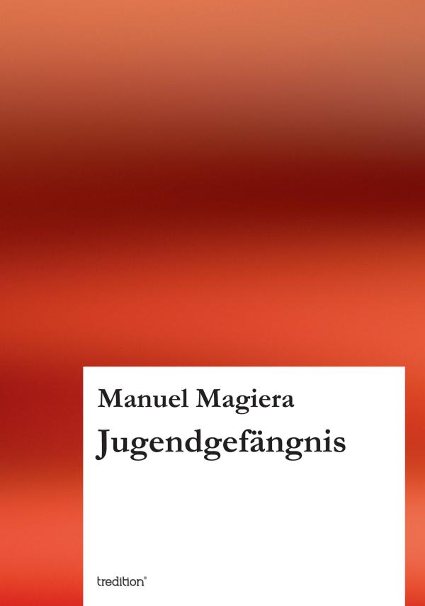 Im Jugendgefängnis – neues Buch erzählt die wahre Geschichte eines unschuldig Inhaftierten