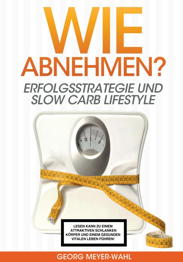 Abnehmen leicht gemacht – neuer Low Carb-Ernährungsguide räumt mit Märchen von Ernährungsberatern auf