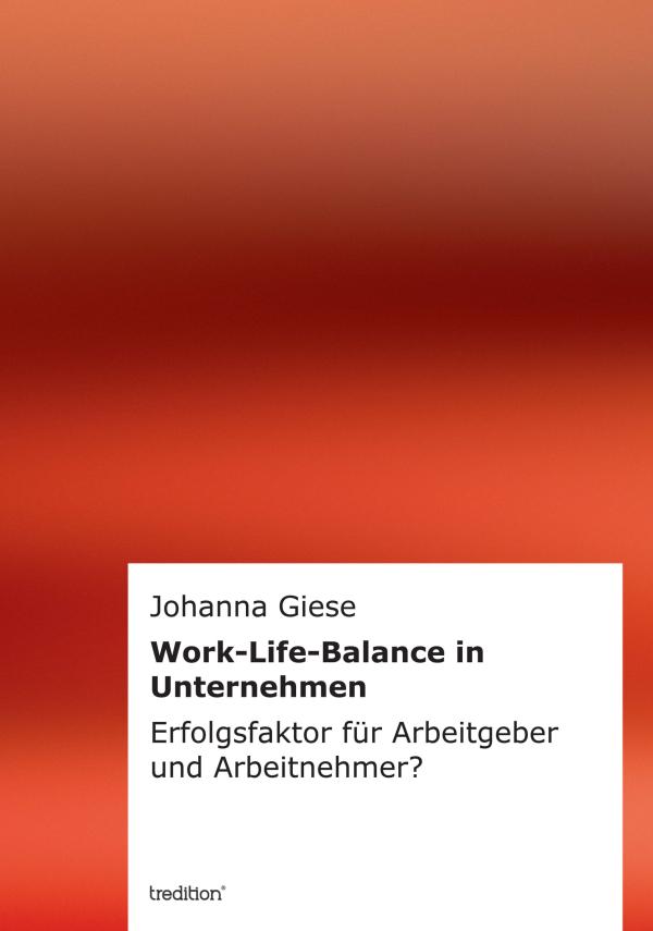 Work-Life-Balance in Unternehmen – neues Sachbuch über eine Arbeitswelt von morgen