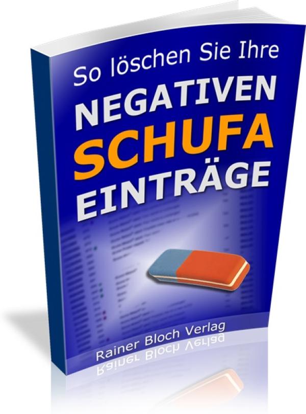 Das Ebook das zeigt, wie man mit Schufa Einträgen umgeht