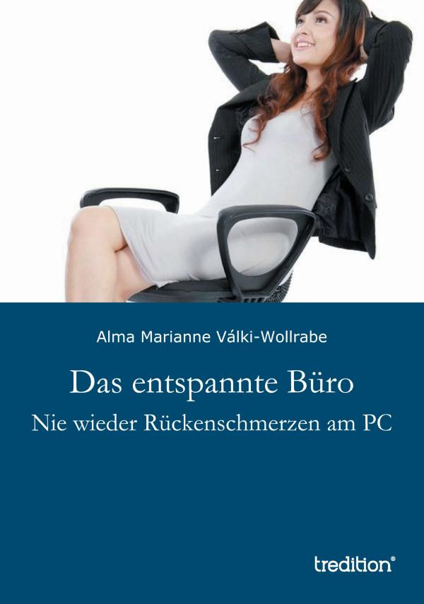 Das entspannte Büro – neuer Ratgeber gegen Rückenprobleme am Arbeitsplatz 