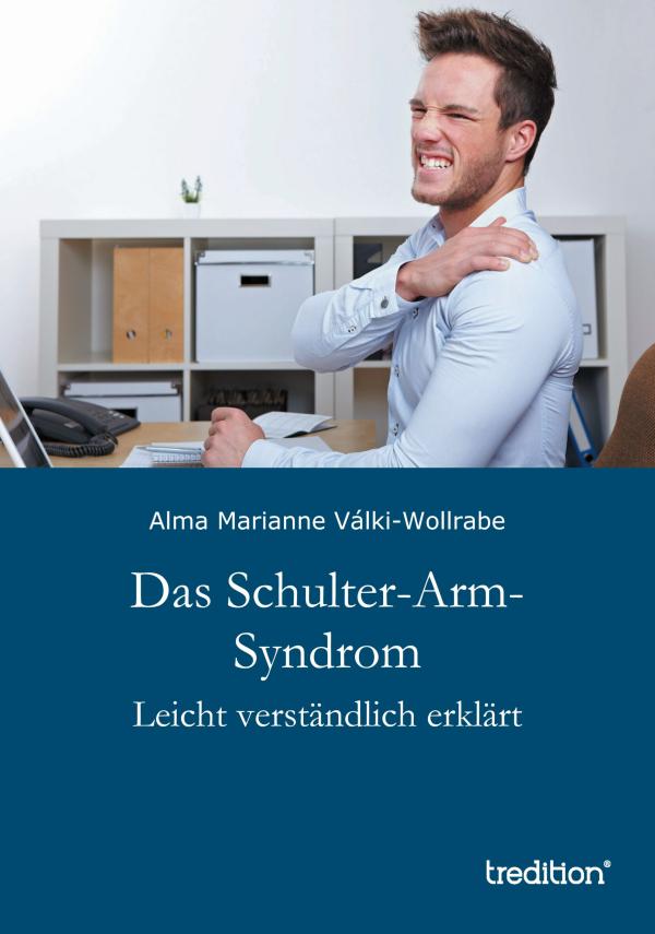 Das Schulter-Arm-Syndrom – neuer Ratgeber hilft bei Beschwerden in Arm- und Schultergegend