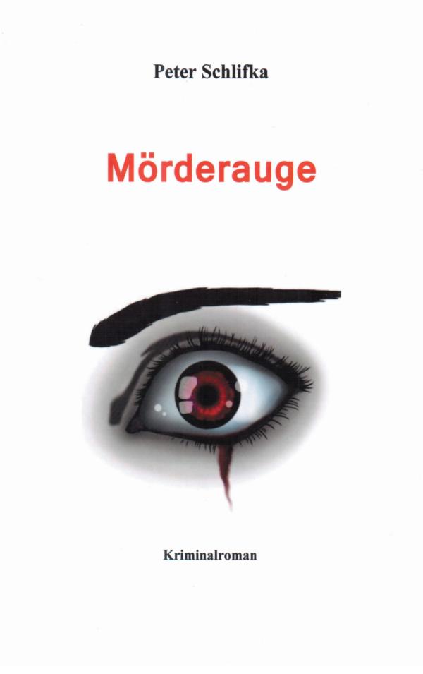 Mörderauge – neuer Kriminalroman über den scheinbar perfekten Mord