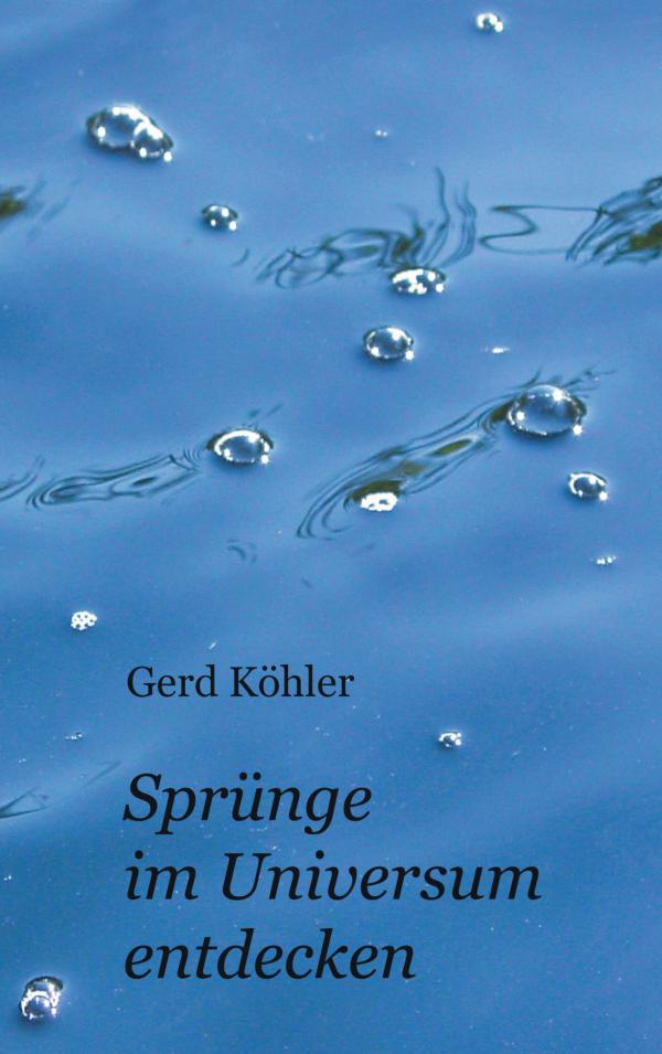 Sprünge im Universum entdecken – Neues Buch über das Universum und das eigene Gewahrsein