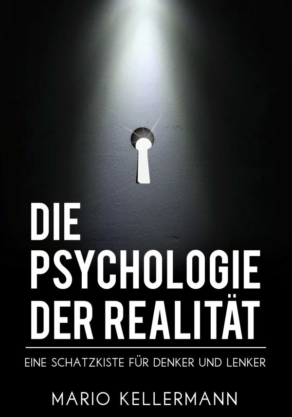 Die Psychologie der Realität – neues Buch entführt in eine spannende Welt des Denkens und der Wahrnehmung