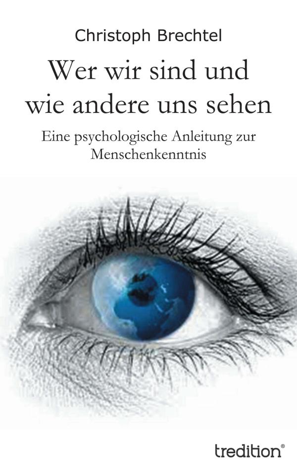 Wer wir sind und wie andere uns sehen – neues Sachbuch gibt eine beispiellose Anleitung zur Menschenkenntnis