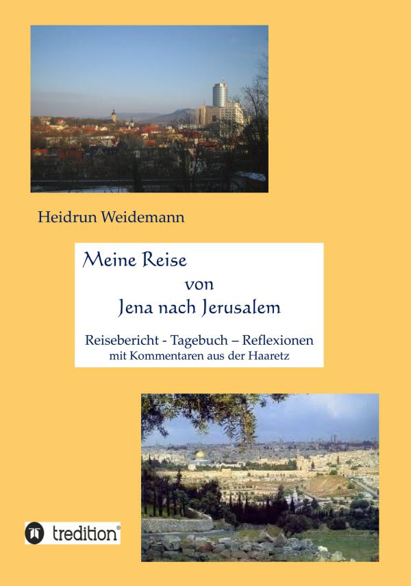 Meine Reise von Jena nach Jerusalem – neues Buch zeigt das krisengeschüttelte Israel in bunten Bildern