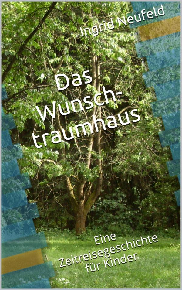 Spannendes Abenteuerbuch für Kinder als E-Book „Das Wunschtraumhaus“ 
