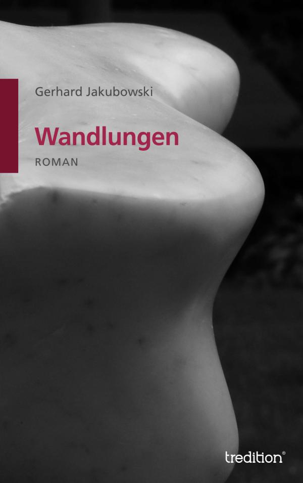 Wandlungen – neuer Roman über eine Lebensgeschichte im Wandel zeigt den positiven Weg ins Alter