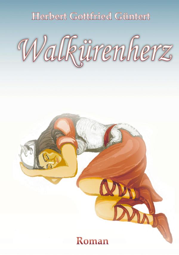 Walkürenherz – neuer Nibelungenroman inszeniert die altnorddeutsche Sage in überraschend neuem Gewand