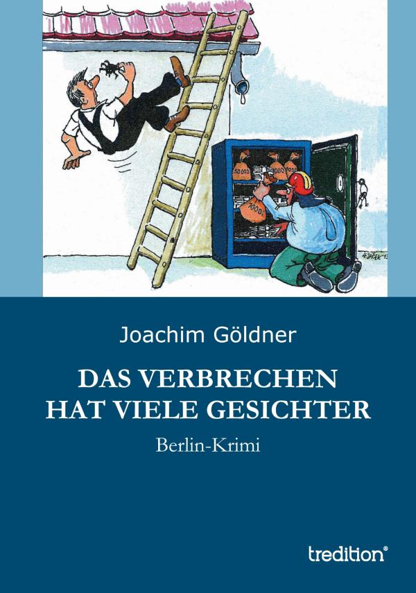 Das Verbrechen hat viele Gesichter – neuer Krimi über eine Verbrecher-Bande mit Berliner Schnauze