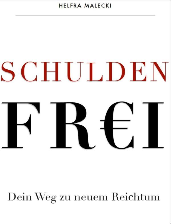 Endlich schuldenfrei – neuer Ratgeber zeigt Ihnen den Ausweg aus den Schulden