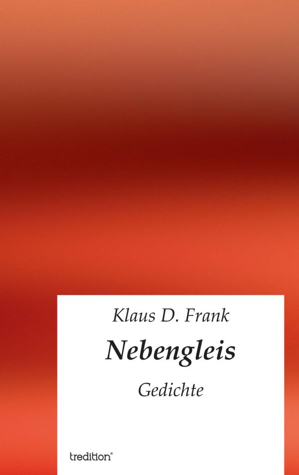 Nebengleis – neue Gedichtsammlung widmet sich der Natur, dem Meer und der Liebe