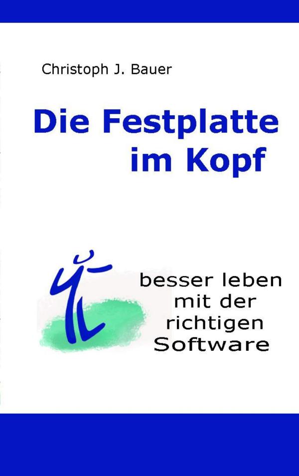Die Festplatte im Kopf – neues Buch liefert Rezepte für eine positive Lebenseinstellung