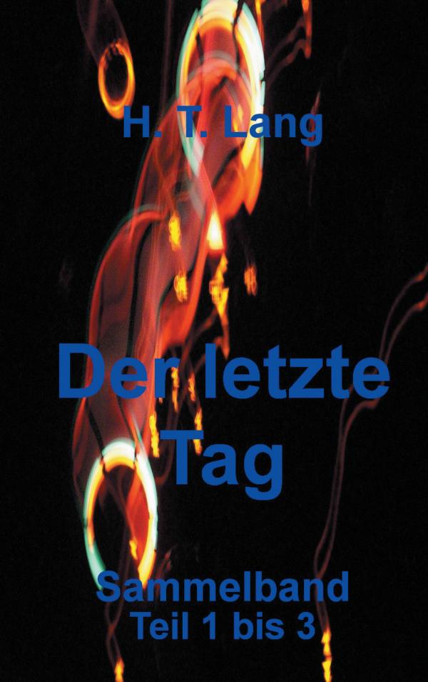 Der letzte Tag – Sammelband des Politthrillers über gefährliche Machenschaften und ein diktatorisches System