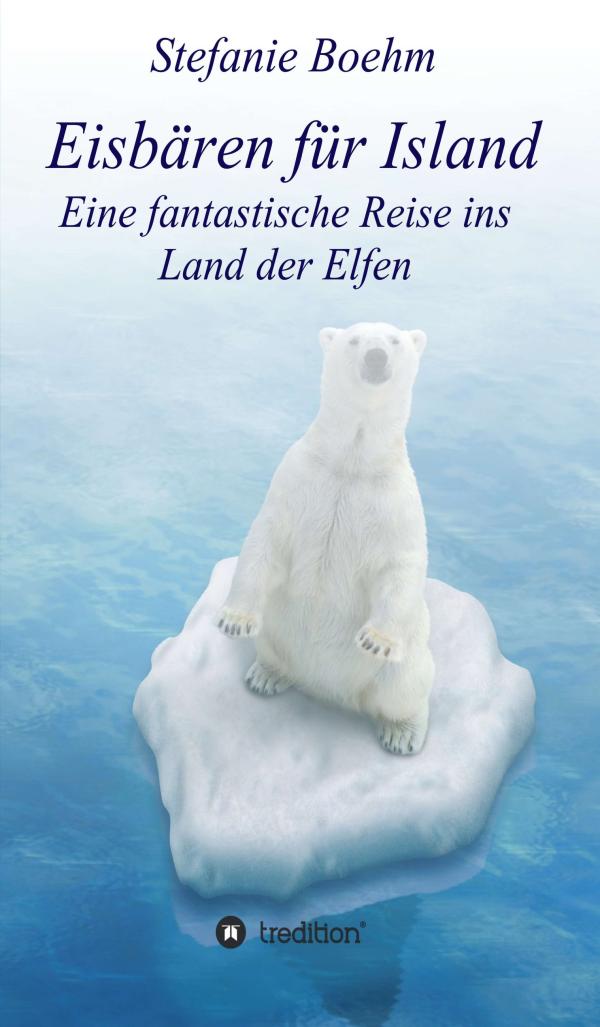 Eisbären für Island - eine fantastische Reise und die Errettung der Grönlandeisbären