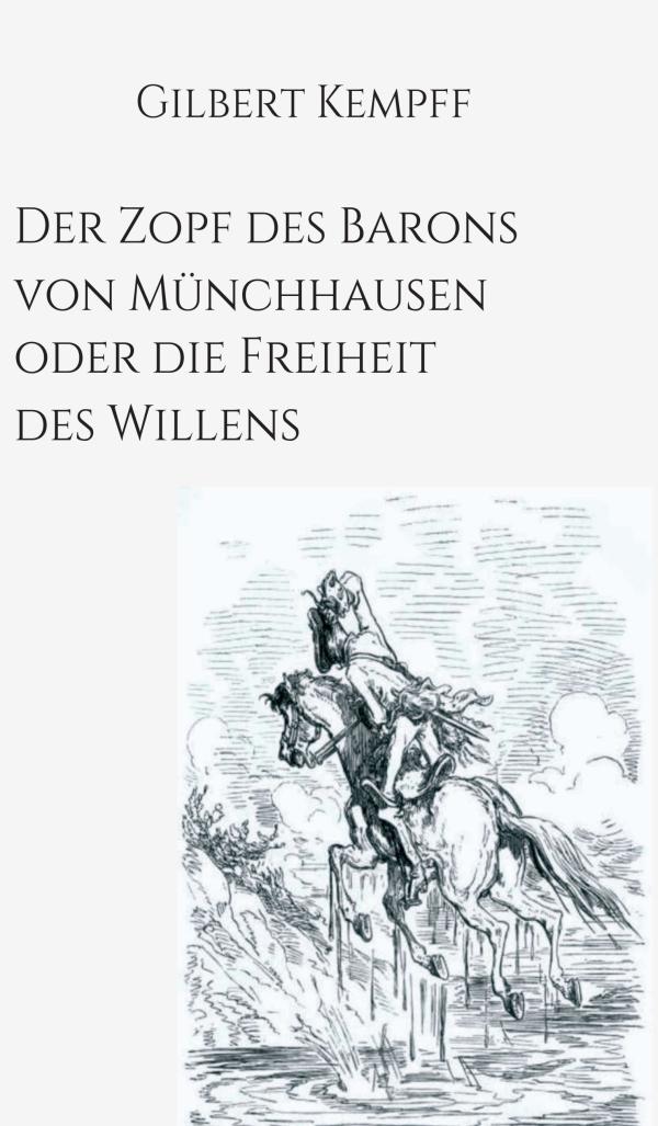 Der Zopf des Barons von Münchhausen - philosophische Abhandlung diskutiert die Willensfreiheit