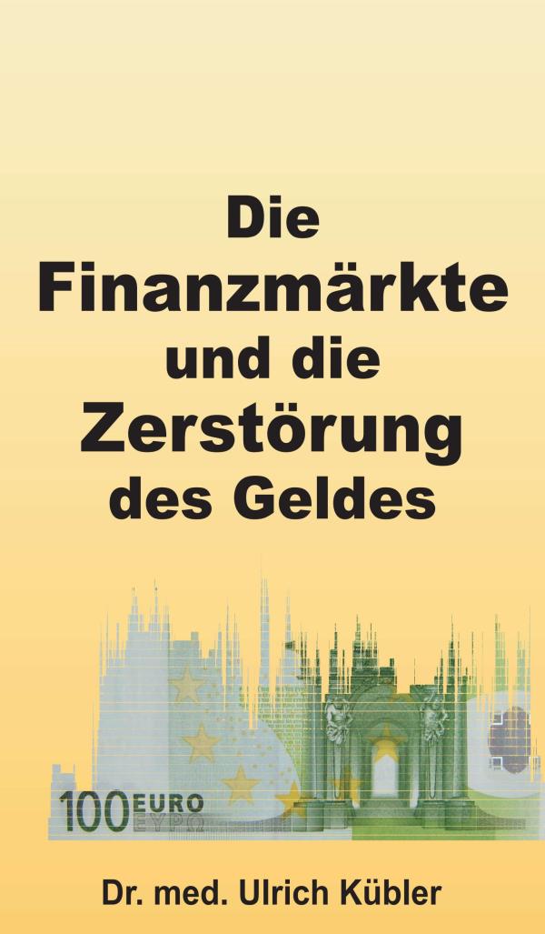 Die Zerstörung des Geldes - neue Publikation appelliert an mehr Vernunft in der Finanzpolitik