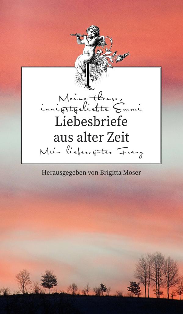 Liebesbriefe aus alter Zeit - Briefsammlung entblättert eine böhmische Liebesgeschichte