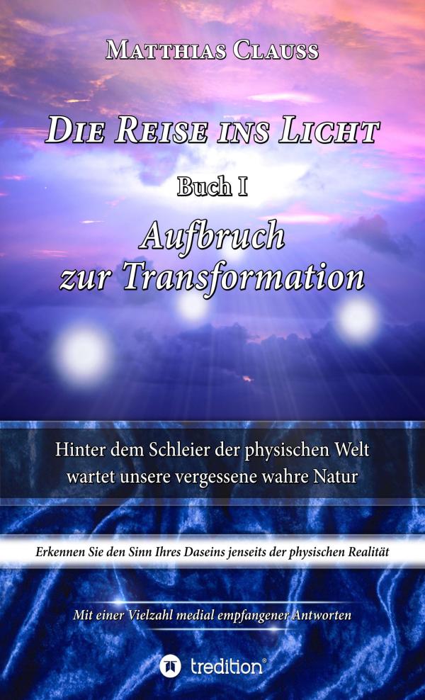 Die Reise ins Licht - spirituelles Buch offenbart neue Dimensionen der Transformation