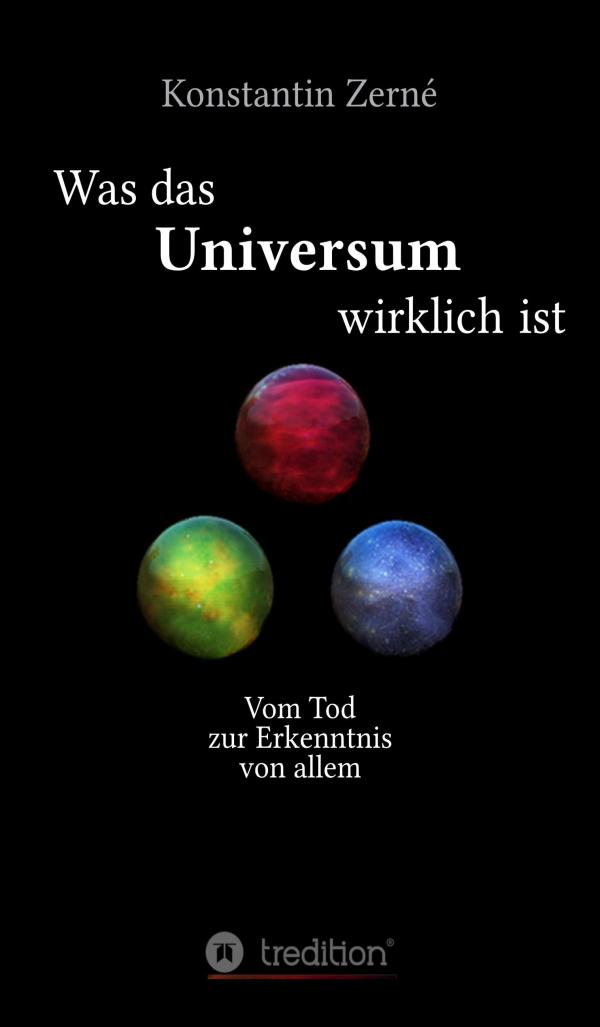 Das Wesen des Universums - neues Sachbuch hinterfragt die Entstehung des Universums